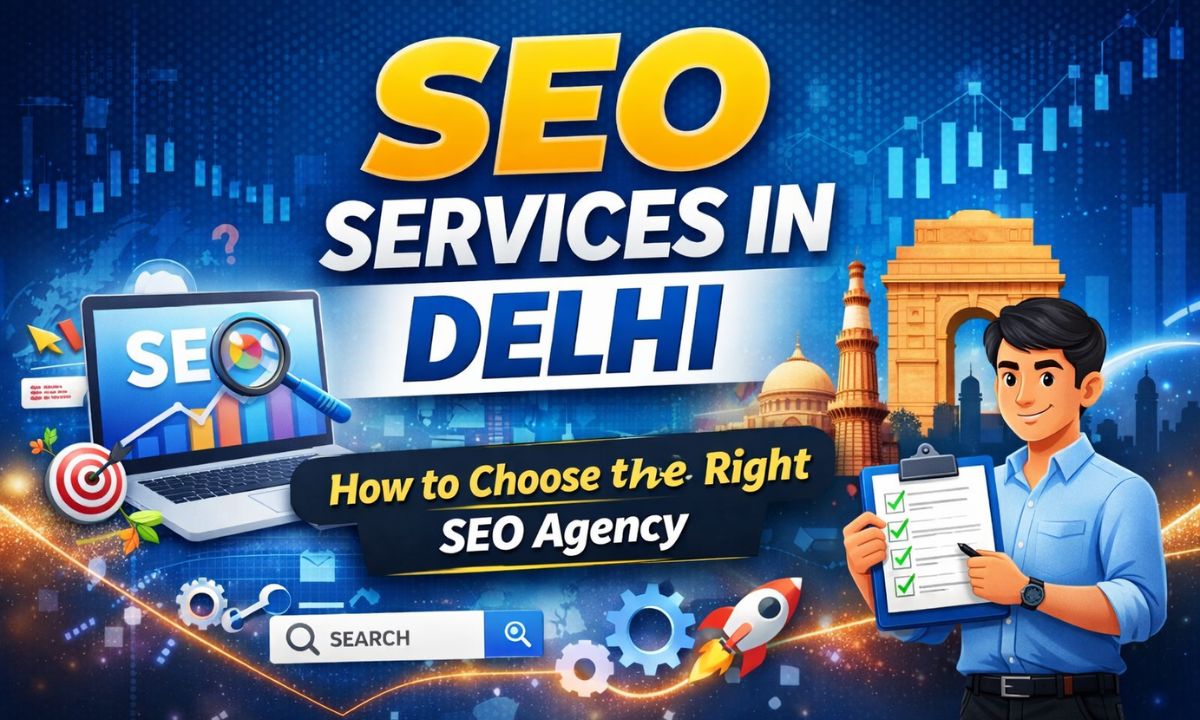 How to Find a Reputable Agency for SEO Services in Delhi?